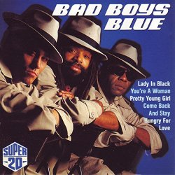 Bad Boys Blue - Come Back And Stay