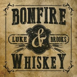 Luke Brooks - Bonfire & Whiskey