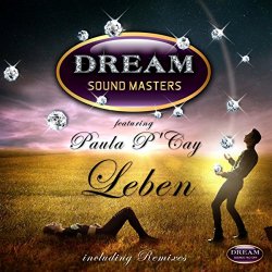 Dream Sound Masters Feat. Paula Pcay - Leben