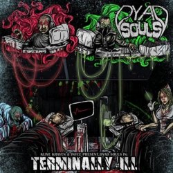 Dyad Souls - Terminally Ill (feat. Zodiak Killa) [Explicit]