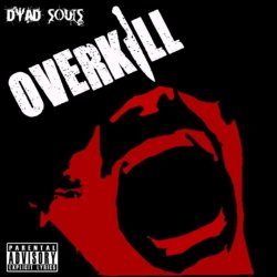 Dyad Souls - Overkill