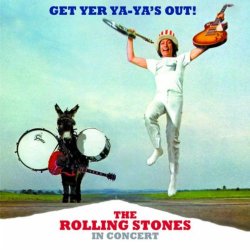 Rolling Stones, The - Get Yer Ya-Ya's Out! The Rolling Stones In Concert (40th Anniversary Deluxe Version)