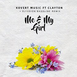 Kovert Music - Me & My Girl (feat. Clayton)