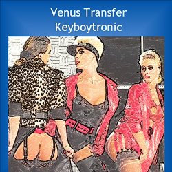 Keyboytronic - Venus Transfer