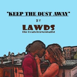 Lawds - Keep the Dust Away