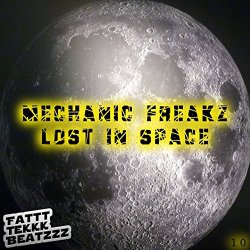 Mechanic Freakz - Lost in Space