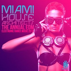 Miami House Architects - The Annual EDM - Electronic Dance Music 2016