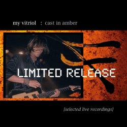 My Vitriol - Cast in Amber