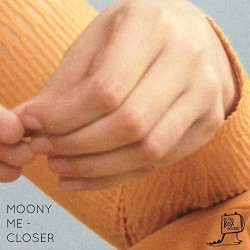Moony Me - Closer