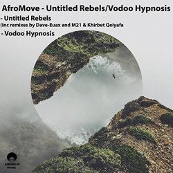 AfroMove - Untitled Rebels (Dave-Eaux Remix)