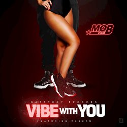 Mob Fam - Vibe With You