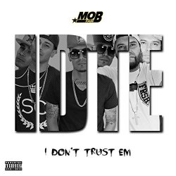 Mob Fam - I Don't Trust Em [Explicit]