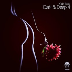 Various Artists - Club Traxx - Dark & Deep 4