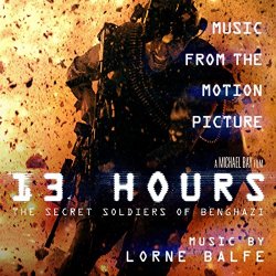 13 Hours - 13 Hours: The Secret Soldiers of Benghazi (Music from the Motion Picture)