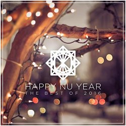 Various Artists - Happy Nu Year | The Best of 2016 [Explicit]