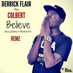 Derrick Flair Ft Colber - Believe