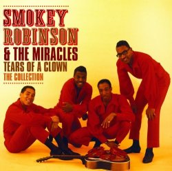 01 Smokey Robinson & The Miracles - Tears of a Clown: the Collection by Smokey Robinson & the Miracles (2012-01-24)