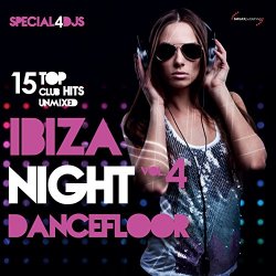 Various Artists - Ibiza Night Dancefloor, Vol. 4 (15 Top Club Hits Umixed Special 4DJs)