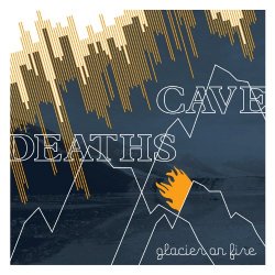Cave Deaths - Glacier on Fire