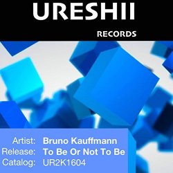 Bruno Kauffmann - To Be Or Not To Be (Andrés Casas Remix)