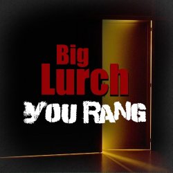 Big Lurch - You Rang [Explicit]