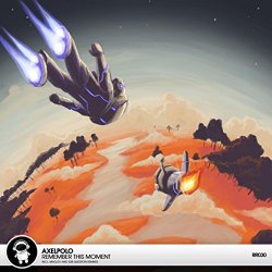 AxelPolo - Remember This Moment