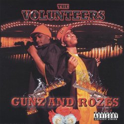 Da Volunteers - Gunz and Rozes [Explicit]