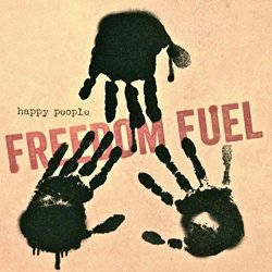 FREEDOM FUEL - Happy People