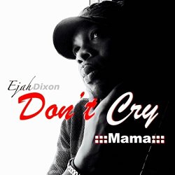 Don't Cry Mama