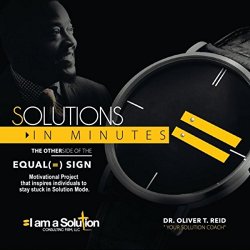 Dr. Oliver T. Reid - Solution in Minutes: The Other Side of the Equal Sign