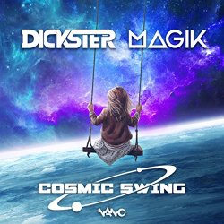 Dickster Magik - Cosmic Swing