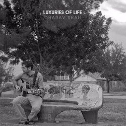 Dharav Shah - Luxuries of Life