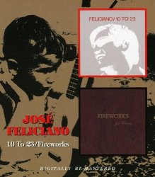 Jose Feliciano - 10 To 23 - Fireworks