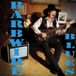   - Barbwire Blues