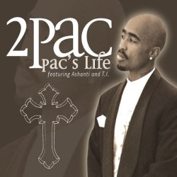 2pac Feat.Ashanti & T.I. - Pac'S Life