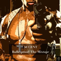50 Cent - 50 Cent, Bulletproof: The Mixtape [Explicit]