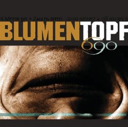 Blumentopf - 6 Meter 90/Zahlen bitte! (3 versions each, 1987/98)