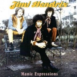 Jimi Hendrix - Manic expressions (digital remastered)