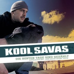 Kool Savas - Die besten Tage sind gez&auml;hlt
