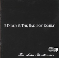 P Diddy And The Bad Boy Family - The Saga Continues... [Explicit]