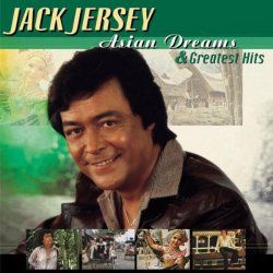 "Jack Jersey - His Greatest Hits & Asian Dreams