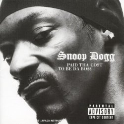 Snoop Dogg - Paid Tha Cost To Be Da Bo$$ (inclus 1 CD avec 1 titre inédit feat. Djamel Debouse)