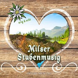 Milser Stubenmusig - Urig & echt Milser Stubenmusig