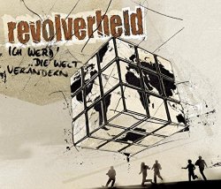 Revolverheld - Ich werd' die Welt ver&auml;ndern