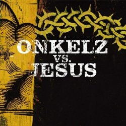 Boehse Onkelz - Onkelz vs. Jesus