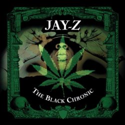 Jay-Z - The Black Chronic
