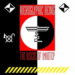 Hieroglyphic Being - The Disco's Of Imhotep