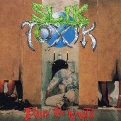 Slik Toxik - Doin'the Nasty