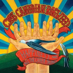 Cross Canadian Ragweed - Happiness and All the Other Things