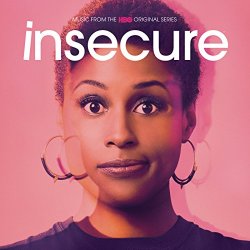   - Insecure: Music from the HBO Original Series [Explicit]